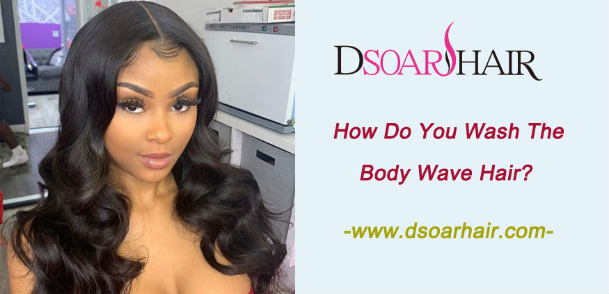 How do you wash the body wave hair