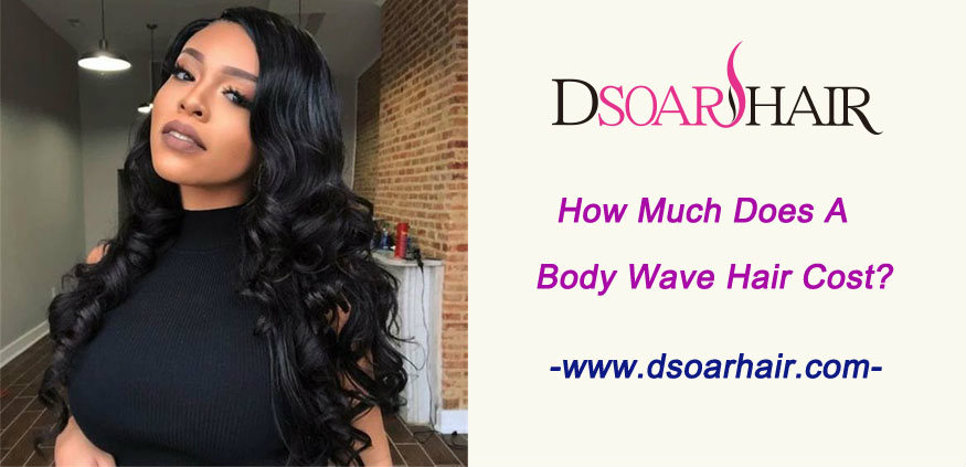 How much does a body wave hair cost