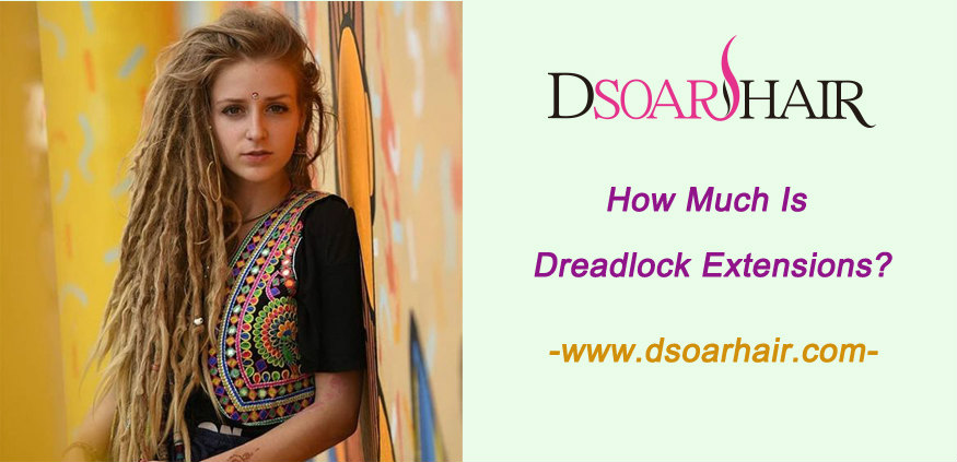How much is dreadlock extensions