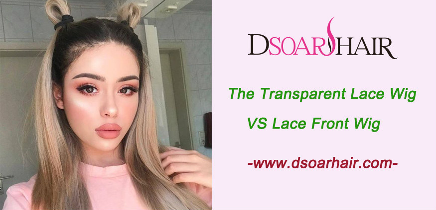 The transparent lace wig VS lace front wig