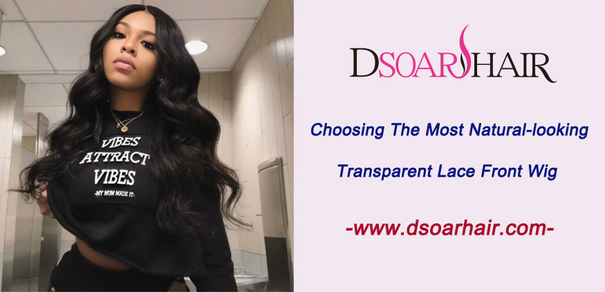 Tips on choosing the most natural-looking transparent lace front wig