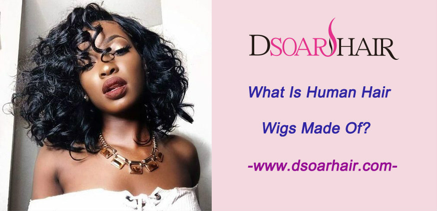 What is human hair wigs made of