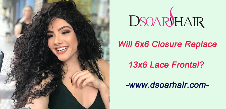 Will 6x6 closure replace 13x6 lace frontal