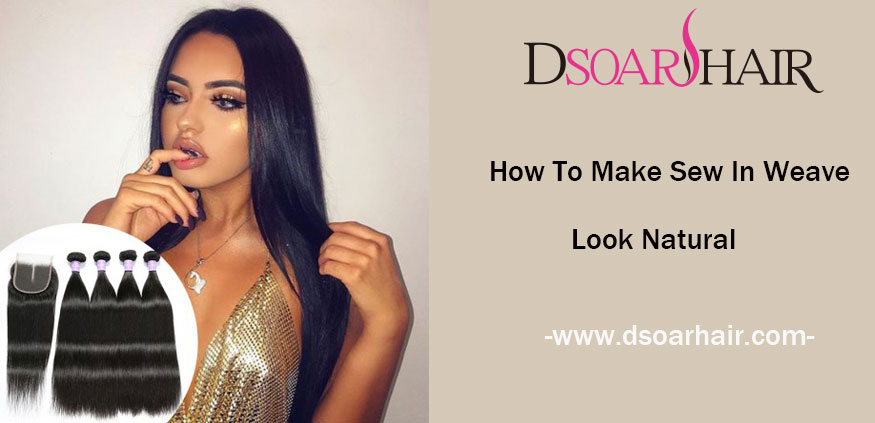 How To Make Sew In Weave Look Natural?