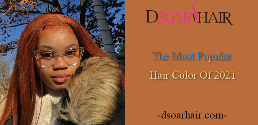 The Most Popular Hair Color Of 2021