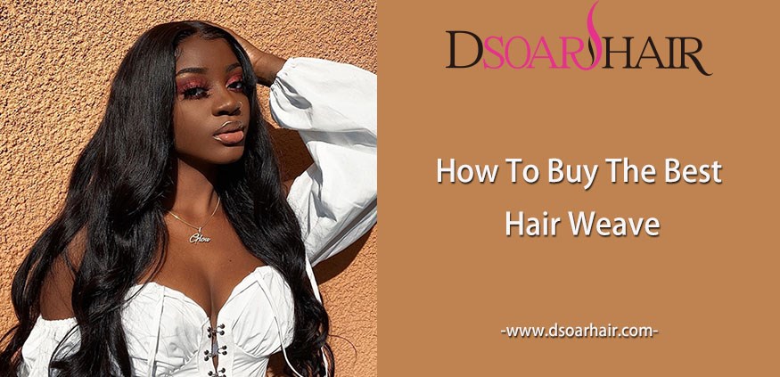 how to buy the best hair weave