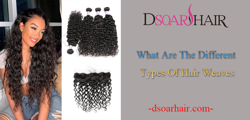 what are the different types of hair weaves
